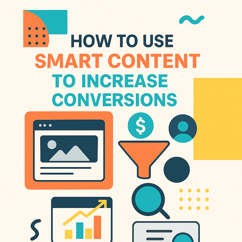 How to Use Smart Content to Increase Conversions in HubSpot