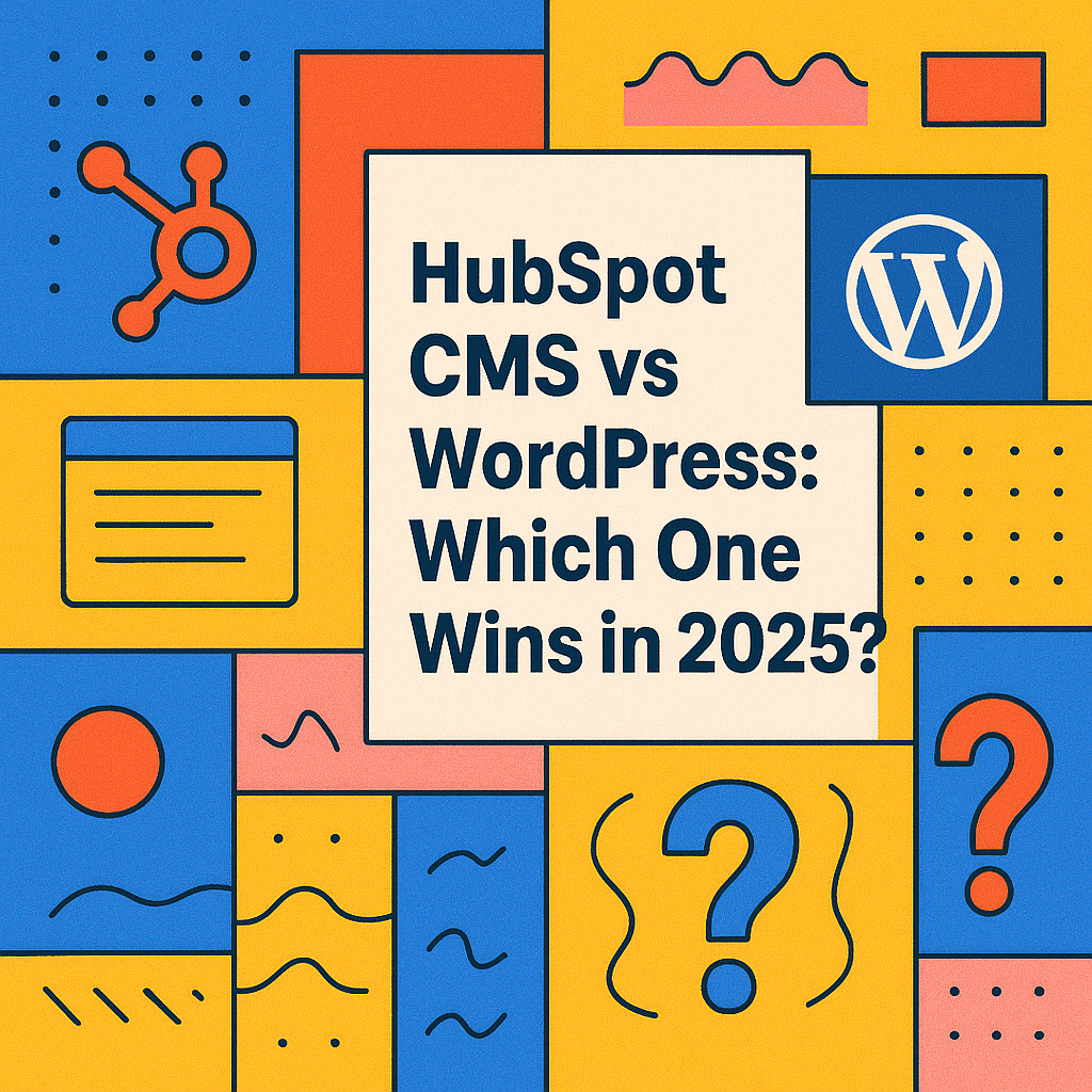 HubSpot CMS vs WordPress: Which One Wins in 2026?